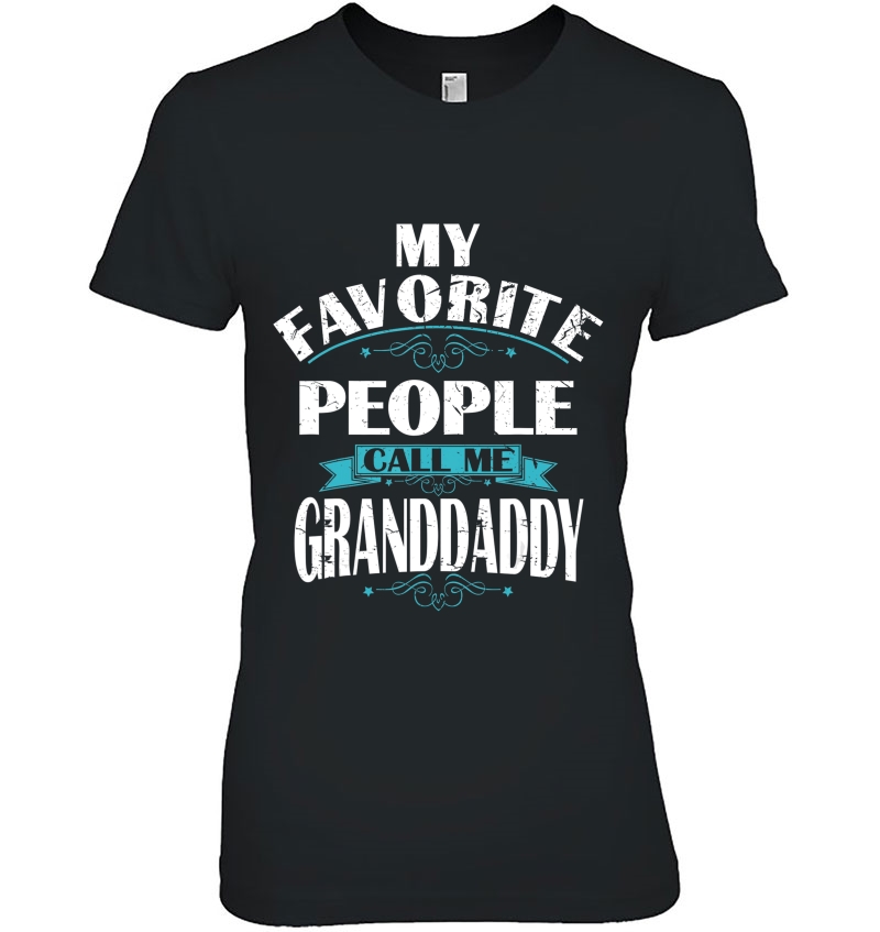 My Favorite People Call Me Granddaddy Gift Grandda Hoodie