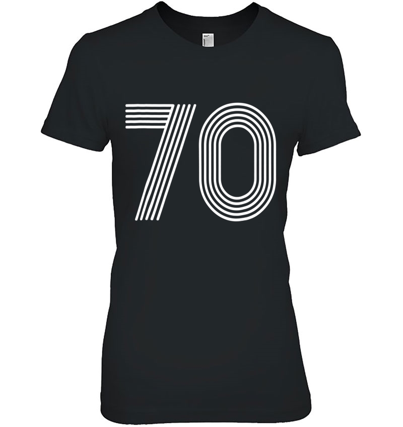 Number 70 Shirt 70Th Birthday Gift Numbered Cool Disco Ladies Tee