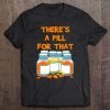 Pharmacist Pills Technician Pharmacy Student Tee