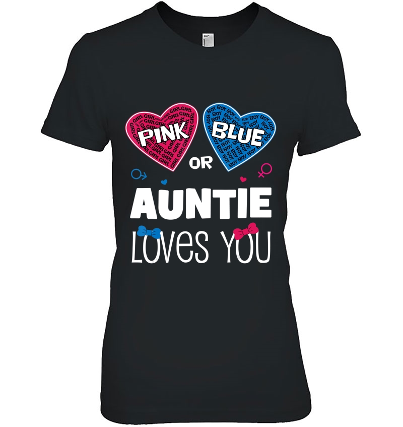 Pink Or Blue Auntie Loves You Cute Gender Reveal Party Gift Ladies Tee