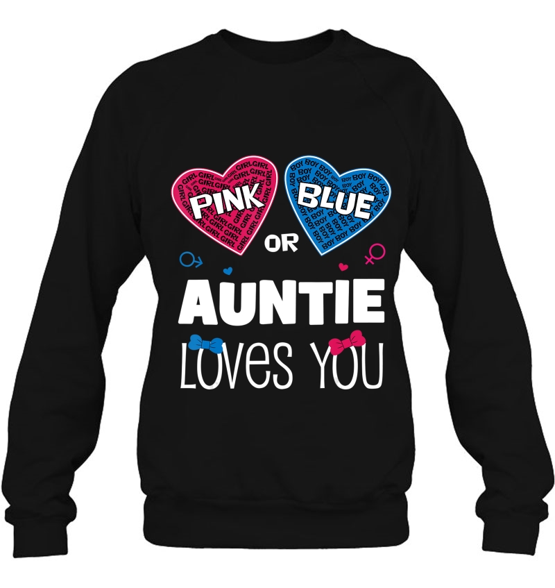 Pink Or Blue Auntie Loves You Cute Gender Reveal Party Gift Sweatshirt