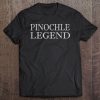 Pinochle Legend Funny Pinochle Player Gift Idea Tee