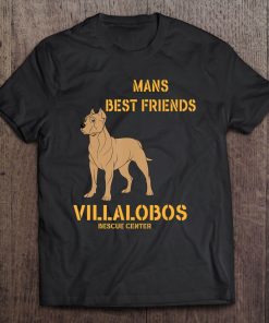 Pitbull Mans Best Friend Villalobos Rescue Center Tee