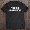 Practice Mindfulness Buddhist Peaceful Buddha Om Tee