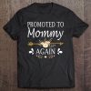 Promoted To Mommy Again Shirt Mothers Day Gifts Tee