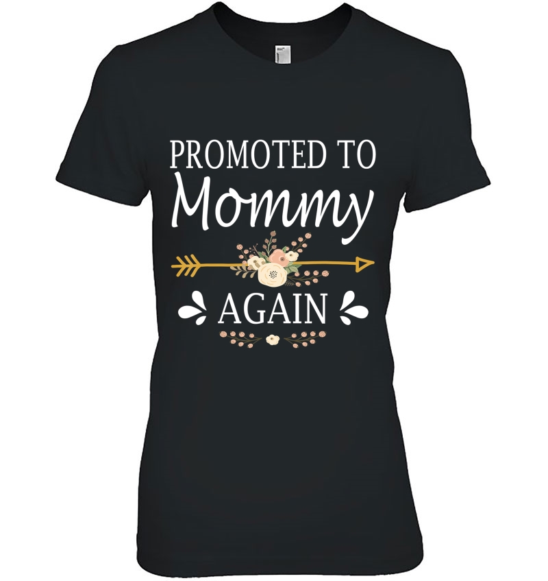 Promoted To Mommy Again Shirt Mothers Day Gifts Hoodie