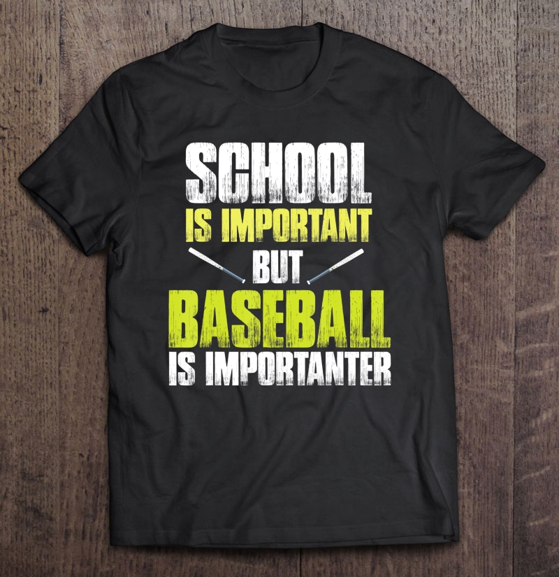 School Is Important But Baseball Is Importanter Kids Shirt