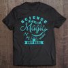 Science It's Like Magic But Real - Cute Science Lovers Tee