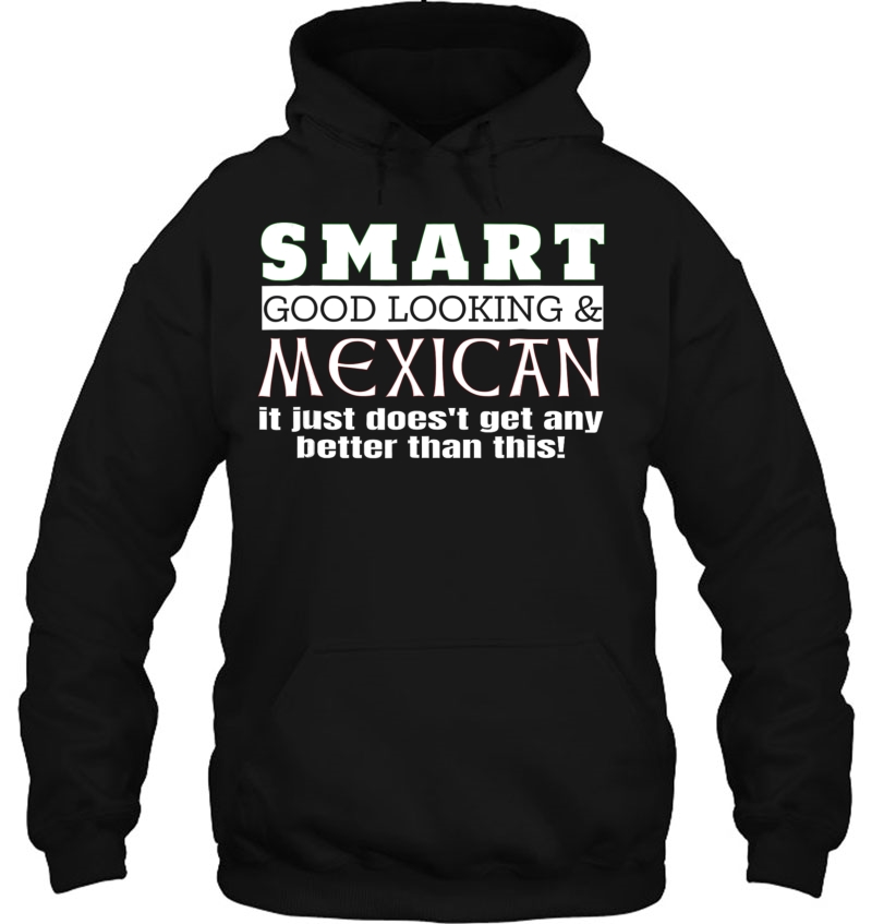 Smart Good Looking & Mexican Humorous Mugs