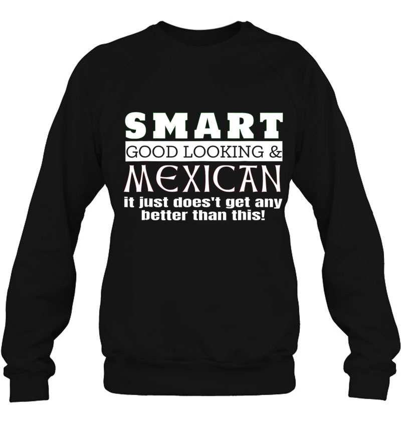 Smart Good Looking & Mexican Humorous Mugs