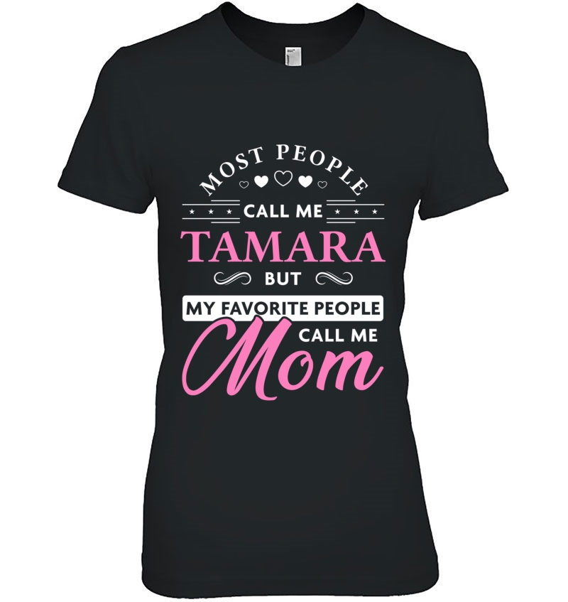 Tamara Name Gift Personalized Mom Pullover Hoodie