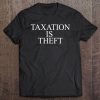 Taxation Is Theft Libertarian Opening Day Tee