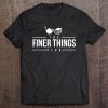 The Finer Things Club Tee