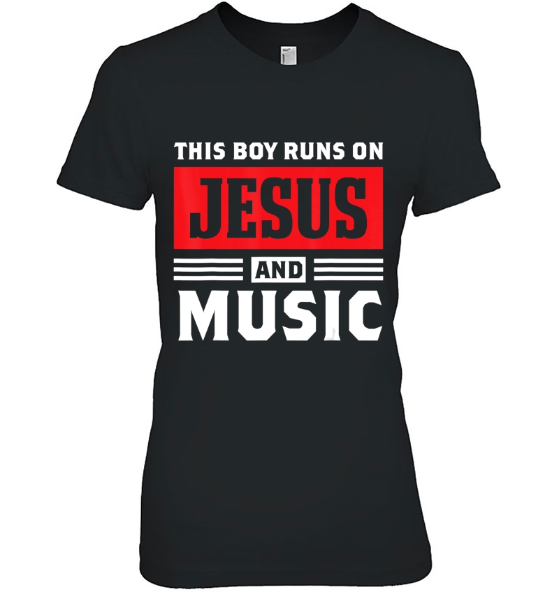 This Boy Runs On Jesus And Music Christian Gift Hoodie