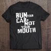 Tuning I Racing Run Your Car, Not Your Mouth Tee