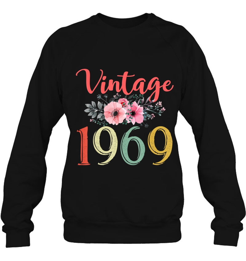 Vintage 1969 Floral Funny 51St Birthday Awesome Since 1969 Sweatshirt