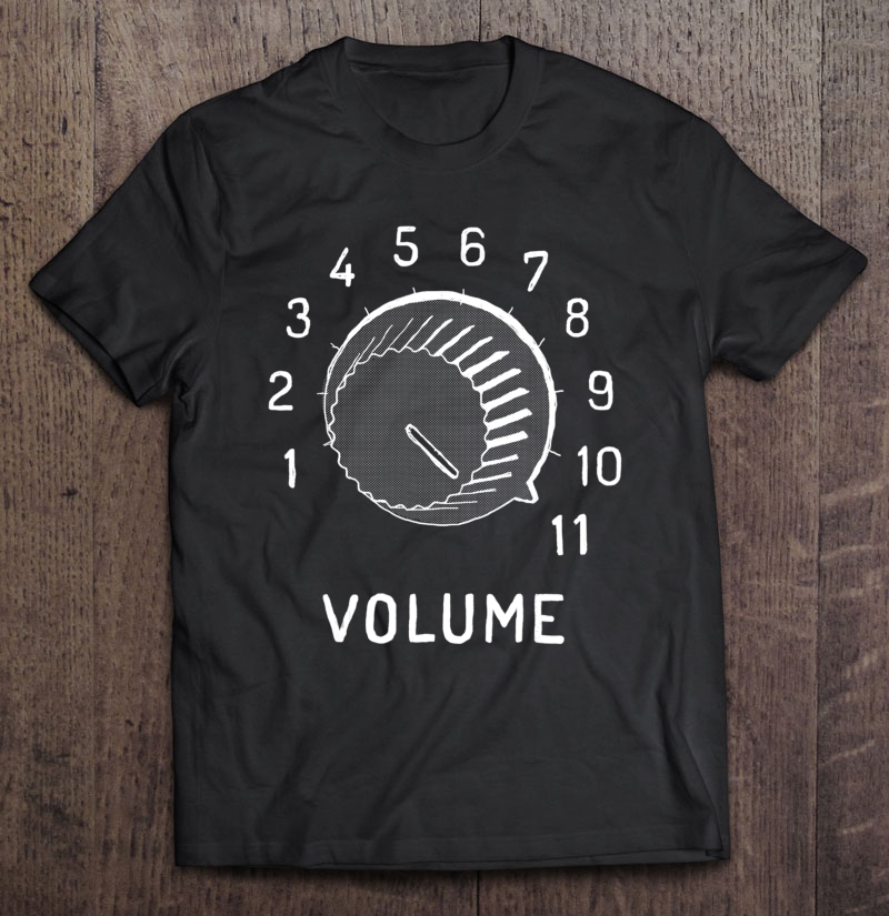 Volume To 11 Knob - Funny Audio Engineer Shirt