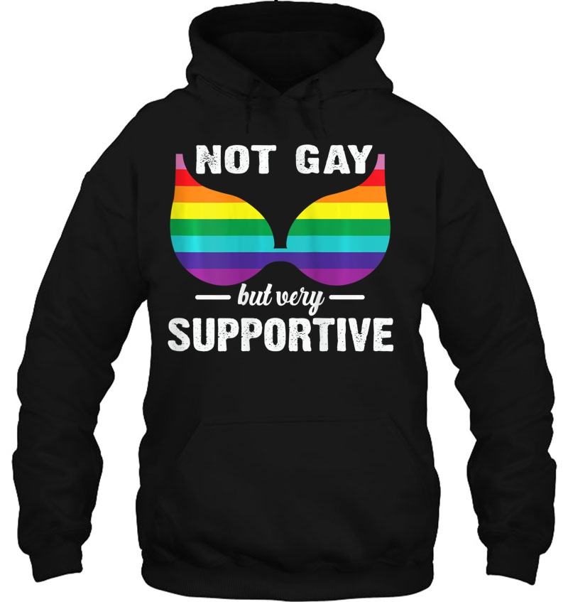 Womens Gay Pride Bra - Not Gay But Very Supportive - Funny Tank Top Mugs