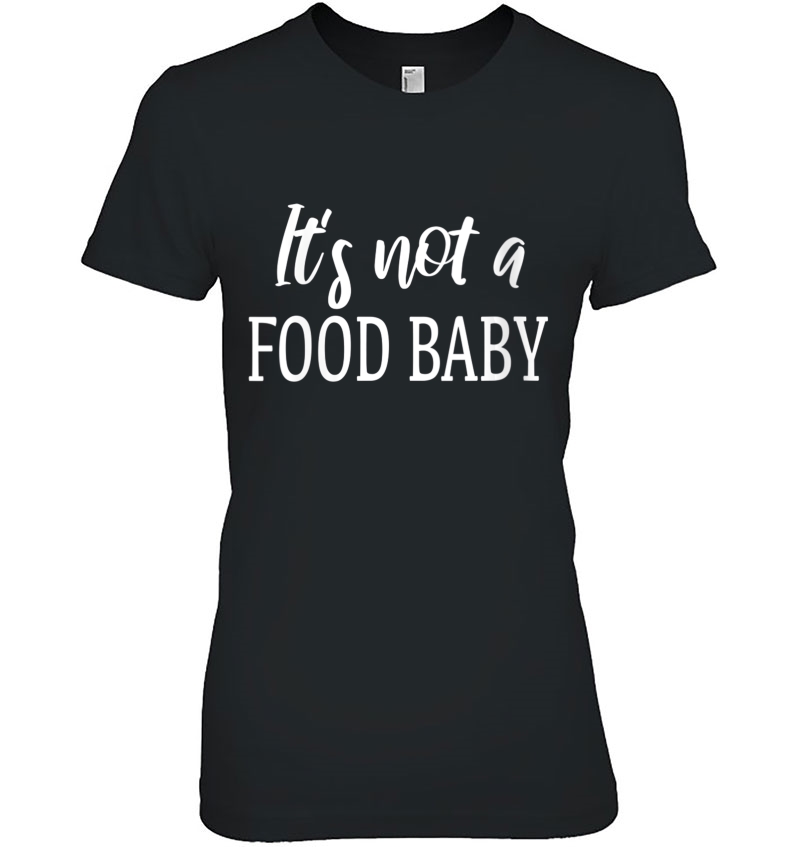 Womens It's Not A Food Baby Shirt - Pregnancybaby Announcement V-Neck Hoodie