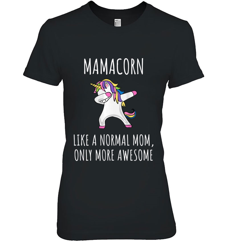 Womens Mamacorn Like A Mom Only Awesome Dabbing Unicorn Gift Ladies Tee