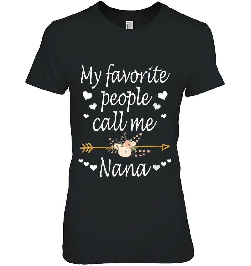 Womens My Favorite People Call Me Nana Mothers Day Gift Hoodie