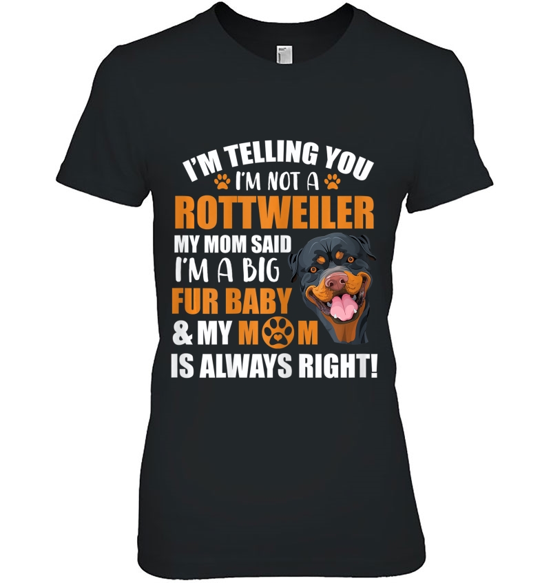 Womens Rottweiler I'm Telling You I'm Just A Big Fur Baby Hoodie