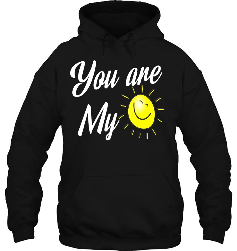 You Are My Sunshine Shirt Funny Valentine's Day Gift Mugs