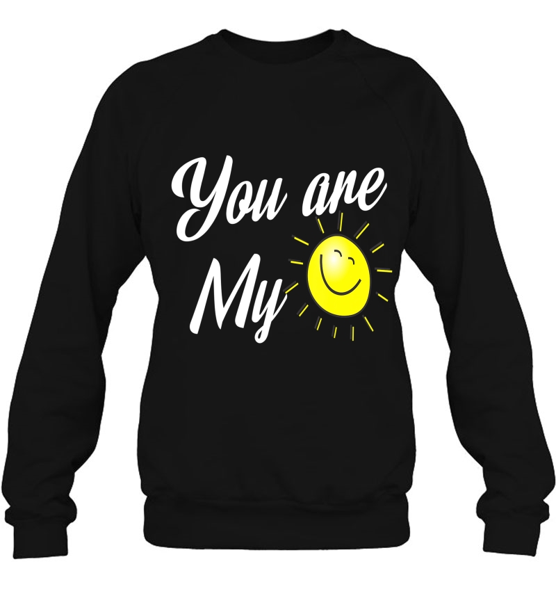 You Are My Sunshine Shirt Funny Valentine's Day Gift Mugs