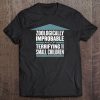 Zoologically Improbable Terrifying Small Children T Tee