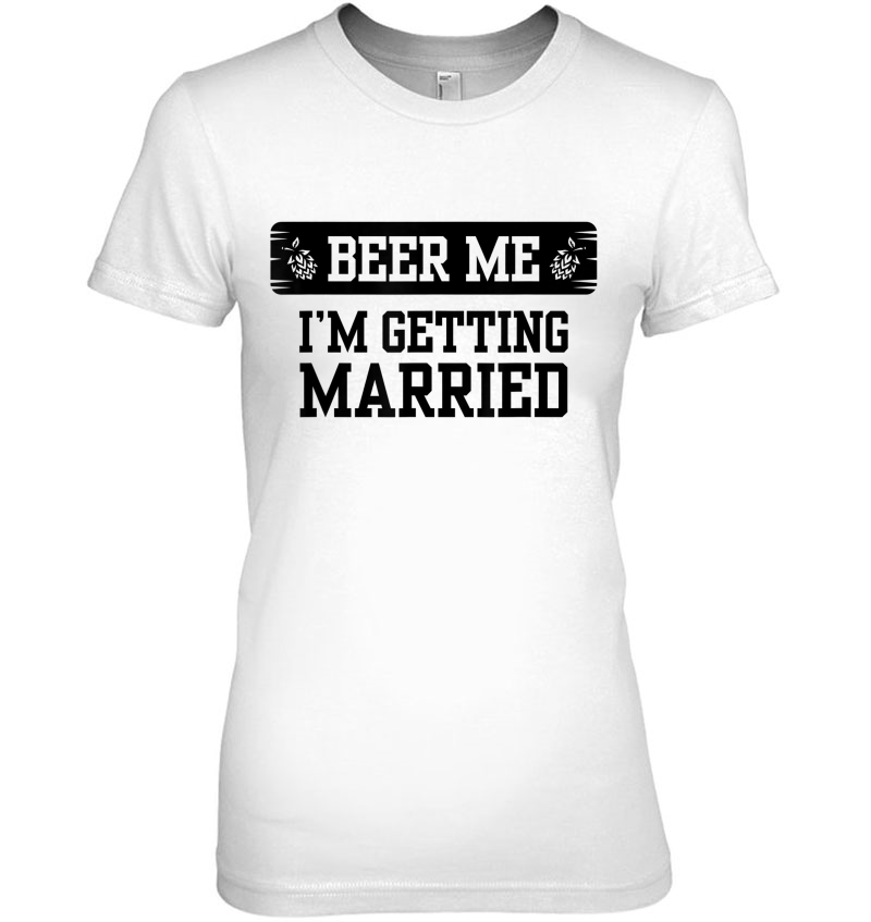 Beer Me I'm Getting Married Groom Groomsmen Hoodie