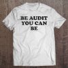 Funny Accounting Be Audit You Can Be Tee