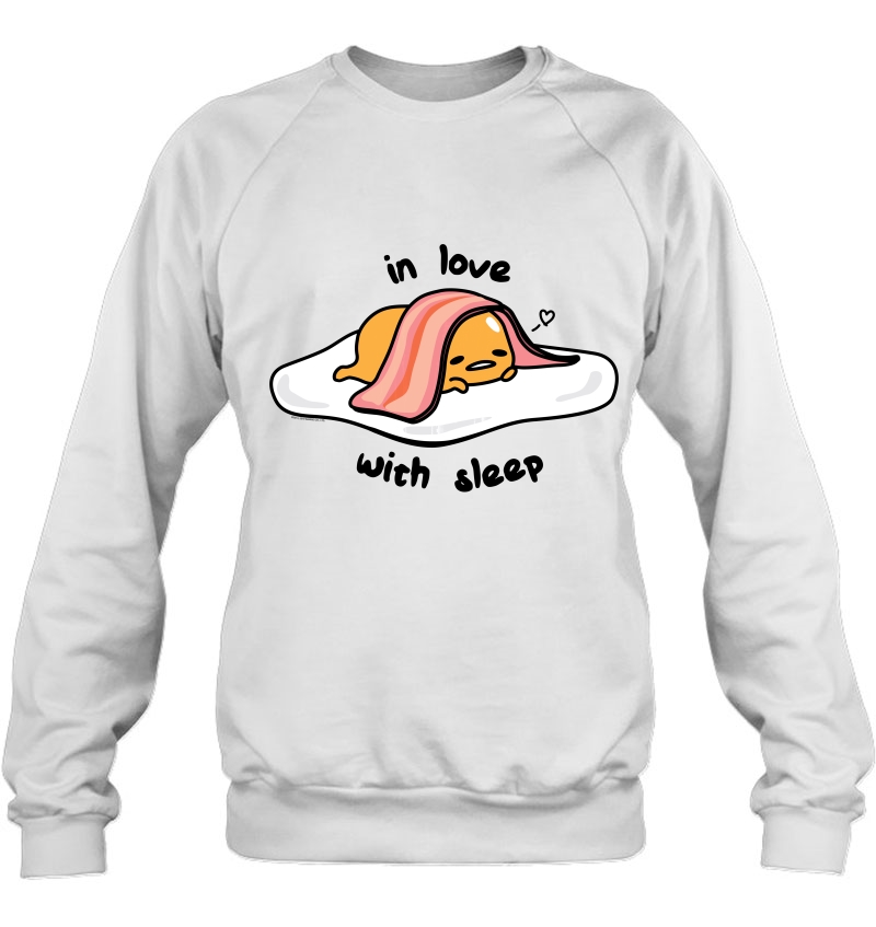 Gudetama In Love With Sleep Sweatshirt