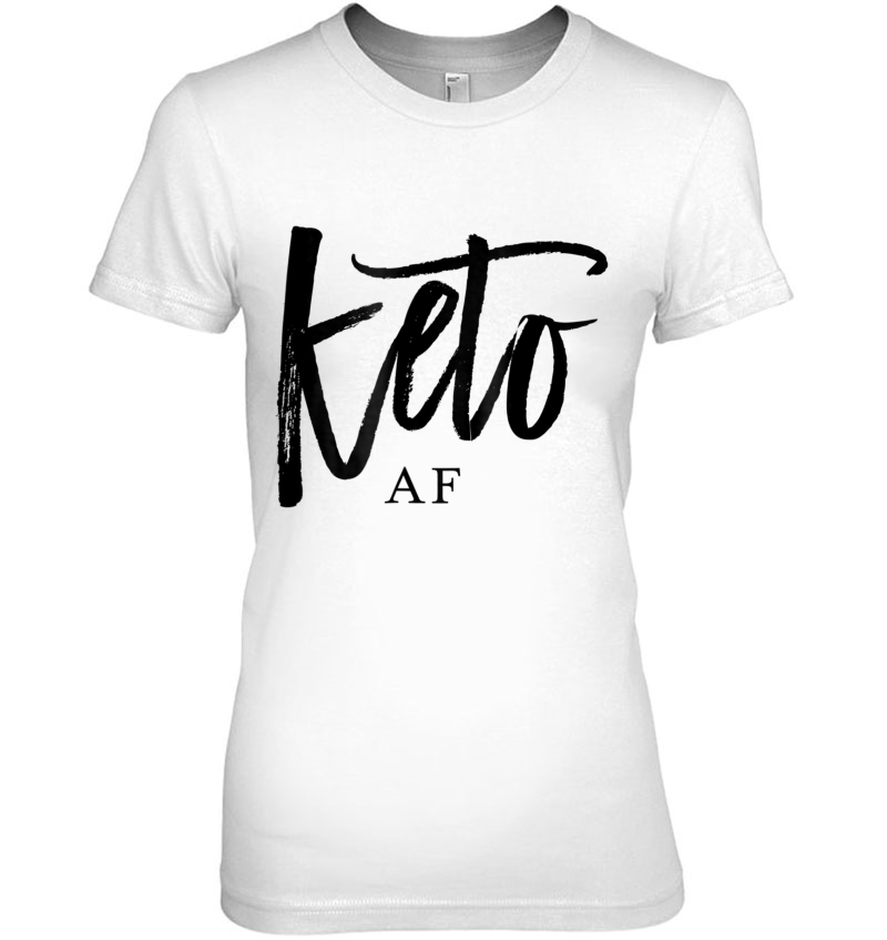 Keto Af Shirt Funny Ketogenic Diet Lchf Lifestyle Hoodie