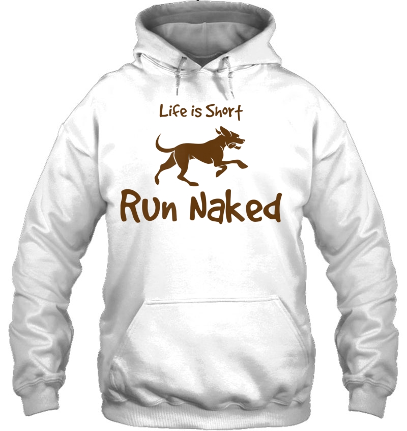 Life Is Short, Run Naked Dog Breed Owner Love Mugs