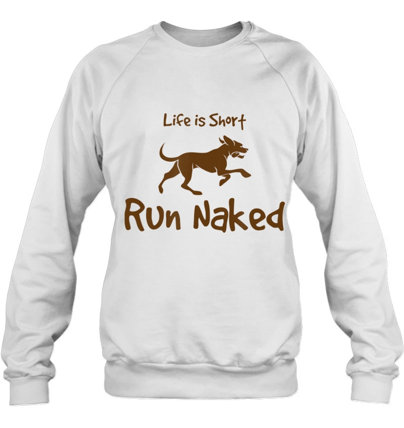 Life Is Short, Run Naked Dog Breed Owner Love Mugs