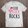 Our Flock Rocks Flamingo Mother's Day Teacher Gift Tee