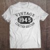 Womens 75 Years Old 75Th Birthday Anniversary Gift Limited 1945 V-Neck Tee