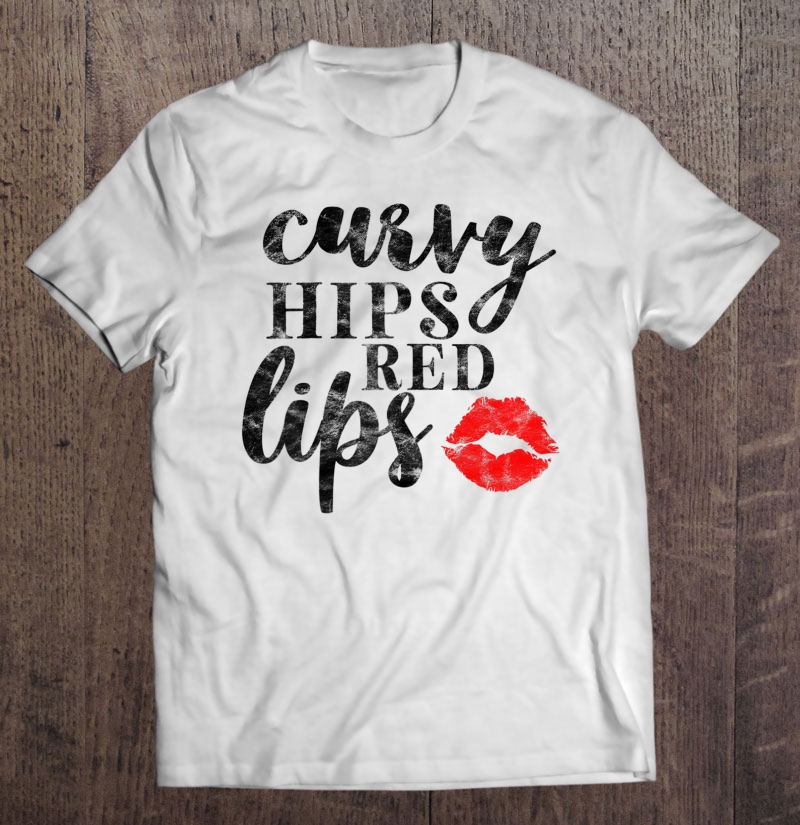 Womens Curvy Hips Red Lips - Strong Woman Shirt