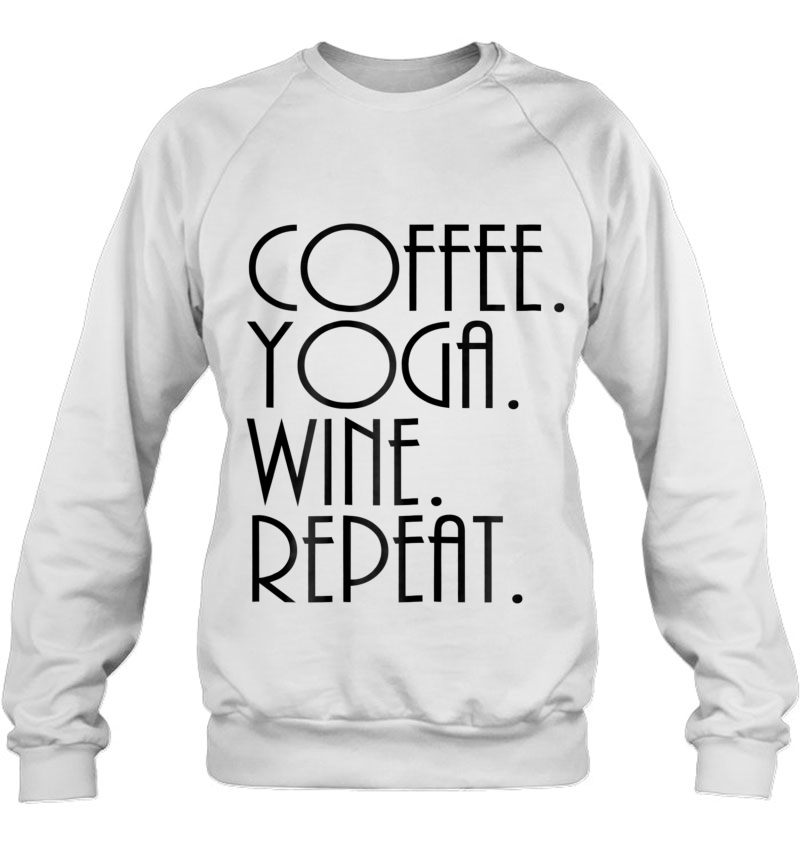 Womens Yoga Shirt Women's Workou Coffee Yoga Wine Repeat Mugs