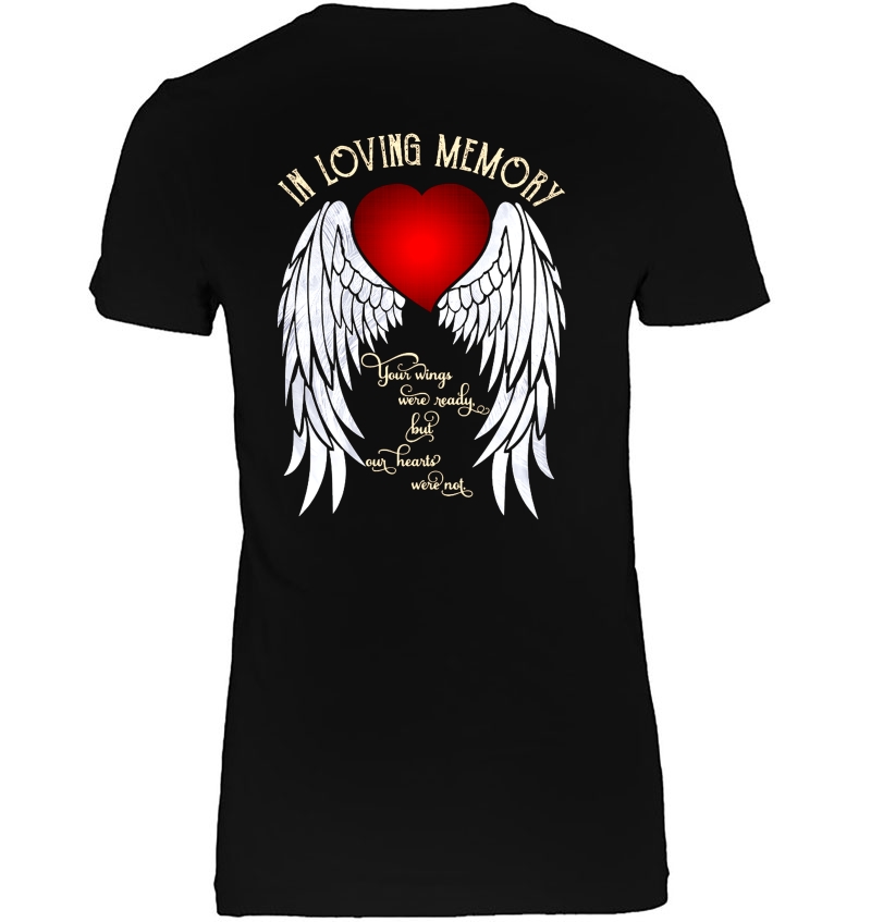 In Loving Memory Your Wings Were Ready But Our Hearts Were Not Heart Wings Version Hoodie