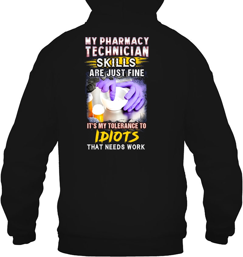 My Pharmacy Technician Skills Are Just Fine It's My Tolerance To Idiots Mugs