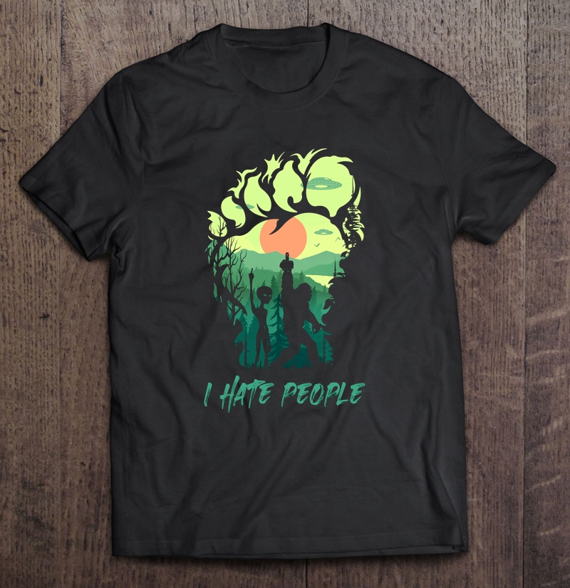 I Hate People Funny Middle Finger Alien And Bigfoot Version Shirt