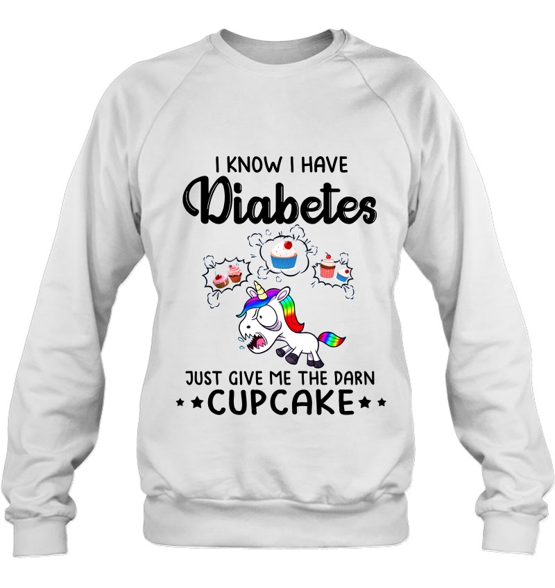 I Know I Have Diabetes Just Give Me The Darn Cupcake Funny Unicorn Version Mugs