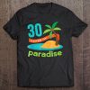 30Th Anniversary Hawaiian Party Gift 30 Year Tee Tee