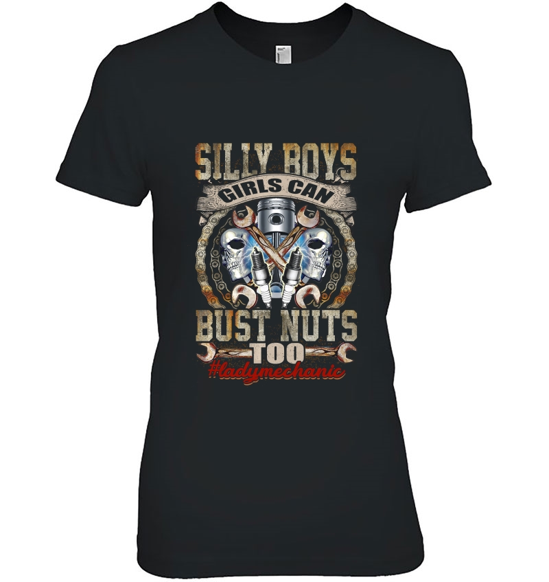 Aircraft Mechanic, Silly Boys Girls Can Bust Nuts Too Ladies Tee