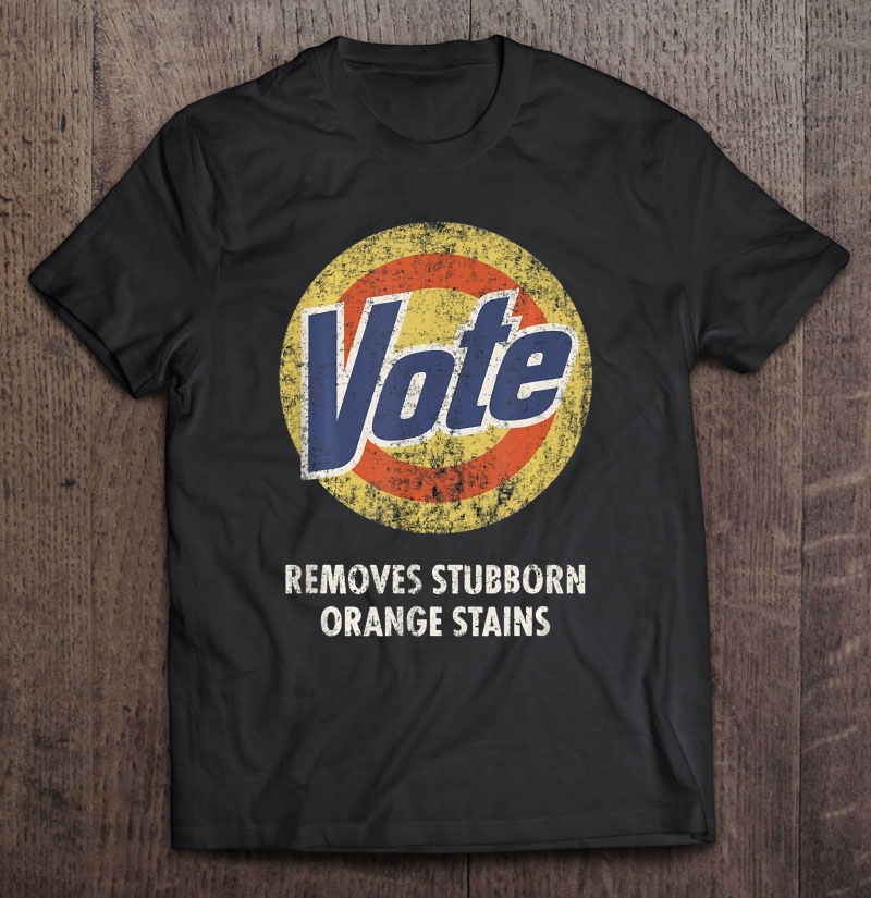 Anti-Trump Vote Detergent Funny Vintage Shirt