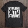 Appendix Surgery Appendectomy Survivor Gag Gift Tee