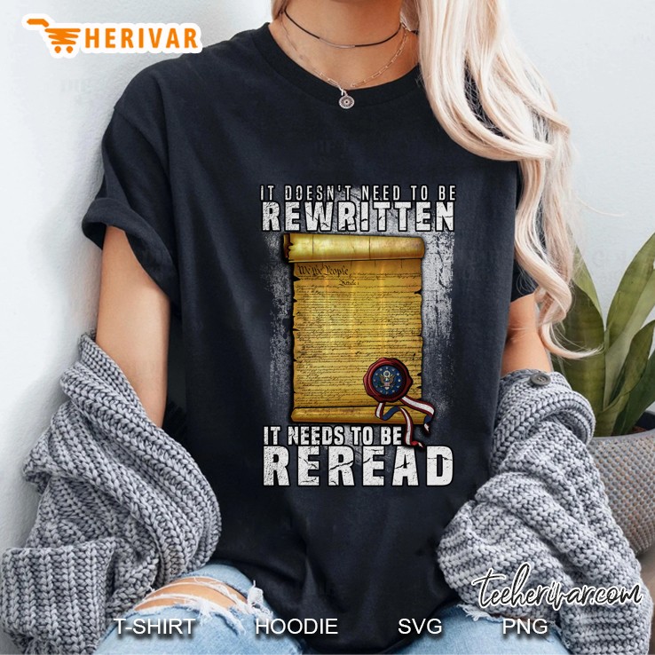 Constitution Needs To Be Reread Not Rewritten Ladies Tee