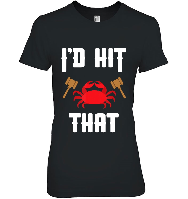 Crab Lovers I'd Hit That Funny Maryland Seafood Fan Gift Hoodie