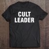 Cult Leader Tee